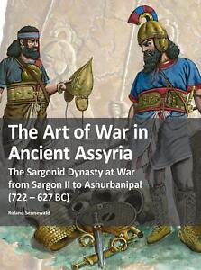 The Art of War in Ancient Assyria Roland Sennewald
