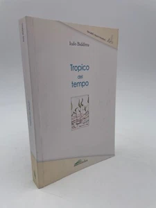 Tropico del tempo Italo Biddittu Edizione Belvedere 2010 - Picture 1 of 3