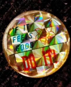 Vintage Enamel Reflective "If It Feels Good DO IT" Hat Pin Size 1" Diameter - Picture 1 of 1