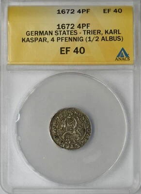 1672 German States Trier Karl Kaspar 4 Pfennig ANACS EF40 ✪COINGIANTS✪ - Image 1 of 2