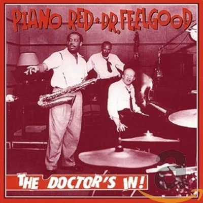 The Doctor's In! by PIANO RED A.K.A. DR.FEELGOOD [CD] - Image 1 of 2