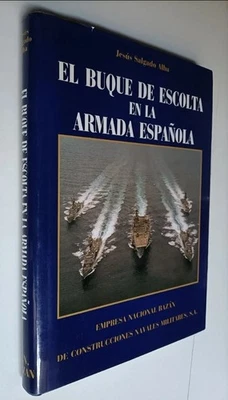 EL BUQUE DE ESCOLTA EN LA ARMADA ESPAÑOLA - JESÚS SALGADO ALBA - Imagen 1 de 4