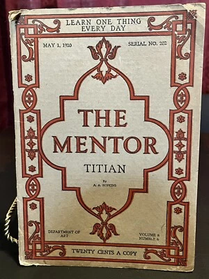 The Mentor Titan By A. A. Hopkins Vol. 6 Num. 6 May 1, 1920 Serial No. 202 Book - Image 1 of 4
