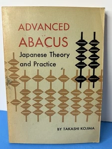 Advanced Abacus Japanese Theory and Practice by Takashi Kojima (1963) 1st Ed. - Picture 1 of 24