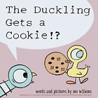 The Duckling Gets a Cookie!? (Pigeon Series) (Pigeon,... by Willems, Mo Hardback