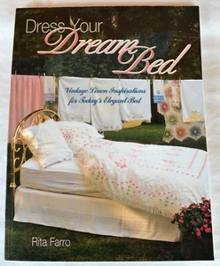 Dress Your Dream Bed Vintage Linen Inspirations for Today's Bed by Rita Farro - Picture 1 of 12