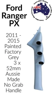 3 Gauge Pillar Pod suit PX 2011 - 2015 RANGER 3 x 52mm Painted Factory Grey - Picture 1 of 2