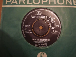 HOUSTON WELLS, ONLY THE HEARTACHES, PARLOPHONE RECORDS 1963 - Picture 1 of 2