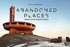 Abandoned places: Images d'un monde perdu (Photogra... | Buch | Zustand sehr gut