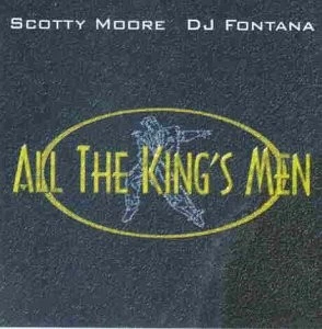 SCOTTY MOORE D J FONTANA - All The King's Men - CD - **Excellent Condition** - Image 1 of 1