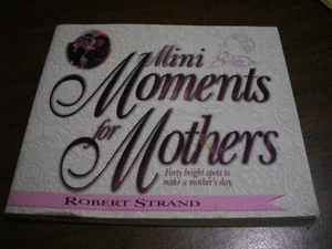 Mini Moments for Mothers: Forty Bright Spots to Make a Mothers Day Paperback - Picture 1 of 9