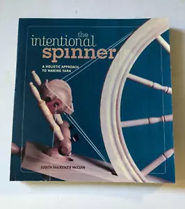 The Intentional Spinner: A Holistic Approach to Making Yarn NEW Hard to Find - Picture 1 of 2