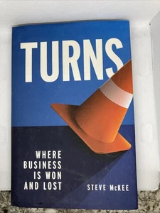 Turns Where Business Is Won and Lost Hardcover by Steve McKee - Foto 1 di 7