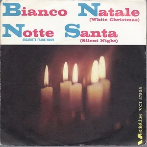 BIANCO NATALE  White Christmas  - NOTTE SANTA  Silent Night  = organo F. NOBEL - Imagen 1 de 1