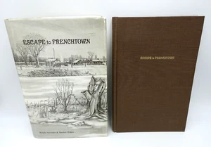 SIGNED Escape to Frenchtown War of 1812 River Raisin Monroe County MI History - Picture 1 of 12