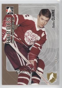 2005-06 ITG Heroes and Prospects Bobby Clarke #24 HOF