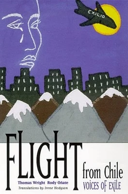 Flight from Chile : Voices of Exile Paperback Wright, Rody, Oñate - Image 1 of 2