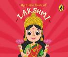 My Little Book Of Lakshmi: Illustrated Board Books On Hindu Mythology, Indian Go
