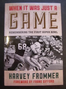 Quand ce n'était qu'un jeu : Se souvenir du premier Super Bowl par Harvey Frommer - Photo 1/9