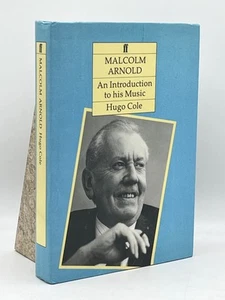 Malcolm Arnold: An Introduction to His Music Hugo Cole Hardcover Faber and Faber - Picture 1 of 2
