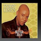TERRY LINEN - A BETTER MAN: REMASTERED NEW CD