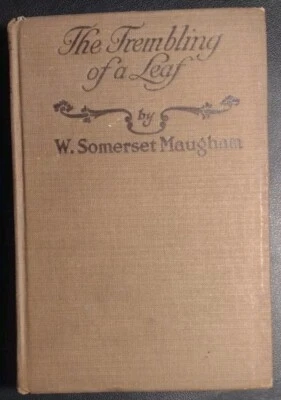 The Trembling Of A Leaf by W. Somerset Maugham - Image 1 of 4