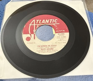 Nate Adams 45 I’m Gonna Be Good- 45rpm - PROMO NM Northern Soul - Imagen 1 de 2
