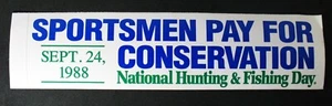 Vtg NOS 1988 Sportsmen Pay for Conservation Bumper Sticker - Picture 1 of 5