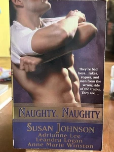 Naughty, Naughty : They're Bad Boys... Rakes, Rogues, and Men from the Wrong... - Imagen 1 de 3