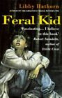 Feral Kid by Hathorn, Libby | Book | condition good