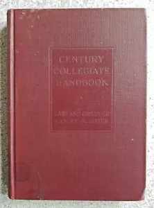 1924 THE CENTURY COLLEGIATE HANDBOOK by Garland Greever & Easley S. Jones 1st Ed - Imagen 1 de 12