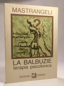 Mastrangeli LA BALBUZIE - TERAPIA PSICOFONICA Edizioni Omega - Picture 1 of 3