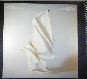 Grover Washington, Jr. – The Best Is Yet To Come (Elektra – 60215-1) - Imagen 1 de 4