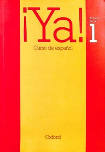 Ya!: Activity Book Part. 1 (Ya!: Curso de Espanol) by Hakanson, U. et all - Imagen 1 de 1