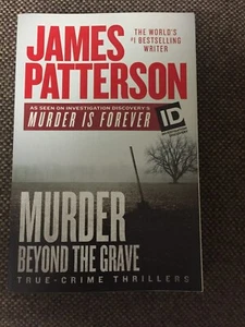 James Patterson's Murder Is Forever: Murder Beyond the Grave 3 by James Patterso - Foto 1 di 1