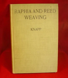 Raphia Raffia & Reed Weaving Book by Knapp first edition hardback - Picture 1 of 3