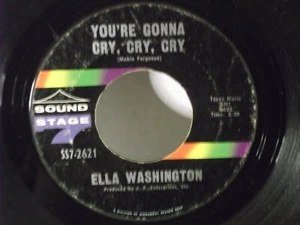 Ella Washington,SS7-2621,"You're Gonna Cry,Cry,Cry"US,7"45,Northern Soul,1970,M- - Picture 1 of 2