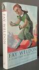 Fay Weldon / A Hard Time to be a Father 1st Edition 1999