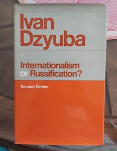 Internationalism or Russification, Hardcover by Dzyuba, Ivan,  1968 Second Ed - Picture 1 of 15