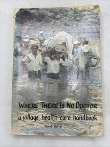 Where There Is No Doctor: A Village Health Care Handbook by David Werner 1982 - Picture 1 of 20