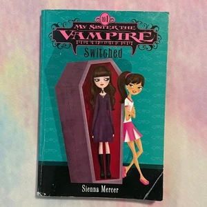 Book “My Sister The Vampire” #1 Switched by sienna Mercer - Foto 1 di 9