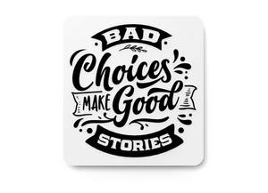 Schlechte Entscheidungen Make Good Stories | Lustiges Schild für Zuhause oder Büro - Bild 1 von 4