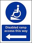  Disabled ramp access this way left safety sign 