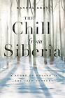 The Chill from Siberia: A Story of Polan... by Gray, Danuta Paperback / softback