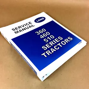 Long 360 460 510 Tractor Service Manual Repair Shop Book Instructions BINDER - Picture 1 of 8