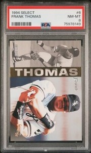1994 Select Frank Thomas #6 PSA 8 HOF “BIG HURT” TOUGH GRADE - GREAT EYE APPEAL!
