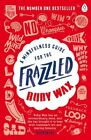 A Mindfulness Guide for the Frazzled by Wax, Ruby Book The Fast Free Shipping