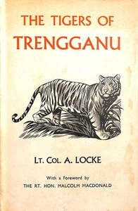 The Tigers of Trengganu by Lieutenant Colonel A. Lock - Bild 1 von 1