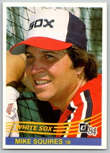 1984 Donruss Mike Squires Chicago White Sox #404