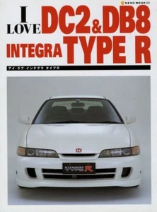 [BOOK] I LOVE DC2 & DB8 INTEGRA TYPE R HONDA ACURA Mugen CIVIC NSX ACCORD Japan - Picture 1 of 11